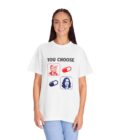 Political Choice Unisex Garment-Dyed T-Shirt - You Choose Design - Image 5