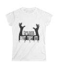 Women's Halloween Tee - "Too Cute to Spook, But Try It!" - Fun and Stylish