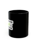 Funny Black Coffee Mug - 'My Daily Routine: Smoking Grass Ass' - Perfect Gift for Cannabis Lovers - Image 2