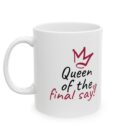 Queen of the Day Ceramic Mug - Fun Coffee Cup for Celebrating Everyday Royalty