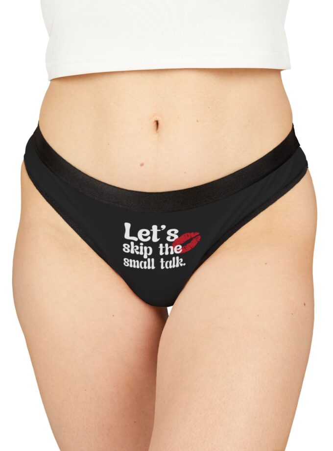 Funny Women's Thongs - "Let's Skip the Small Talk"