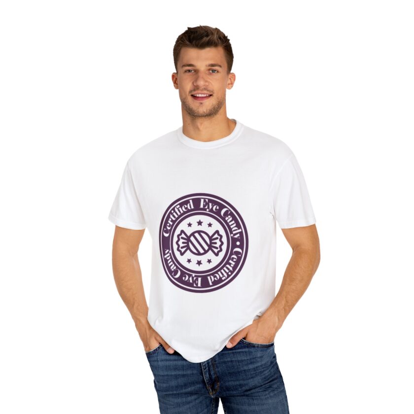 Certified Eye Candy Unisex Garment-Dyed T-Shirt - Image 4