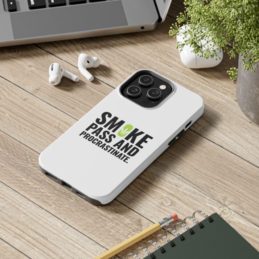 Inspirational Tough Phone Case - 'Smoke, Pass and Procrastinate' - Image 10