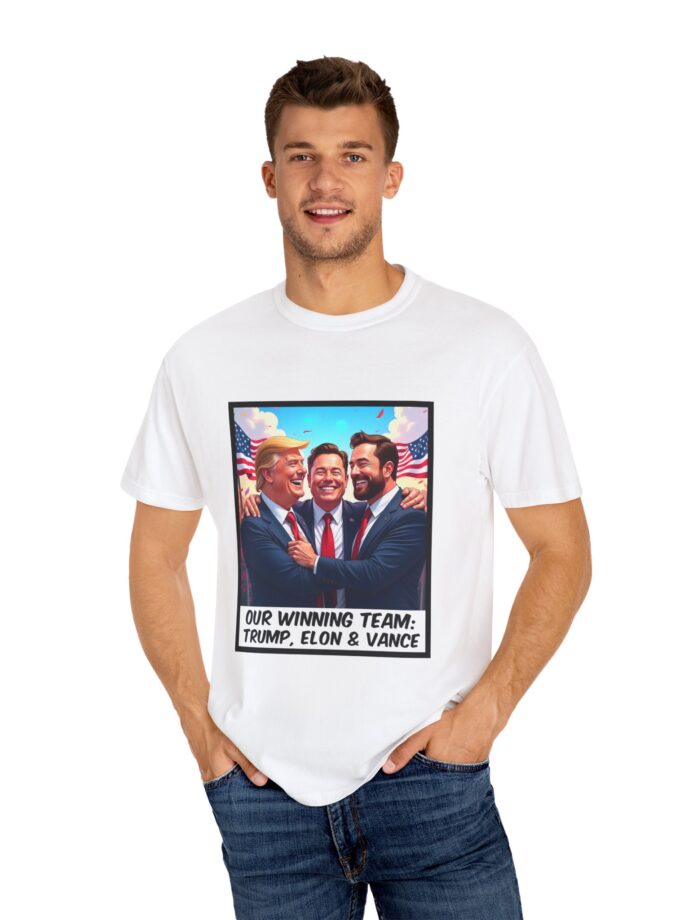 Our Winning Team Unisex Garment-Dyed T-Shirt: Trump, Elon & Vance