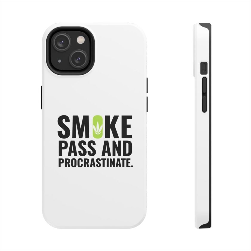 Inspirational Tough Phone Case - 'Smoke, Pass and Procrastinate' - Image 5