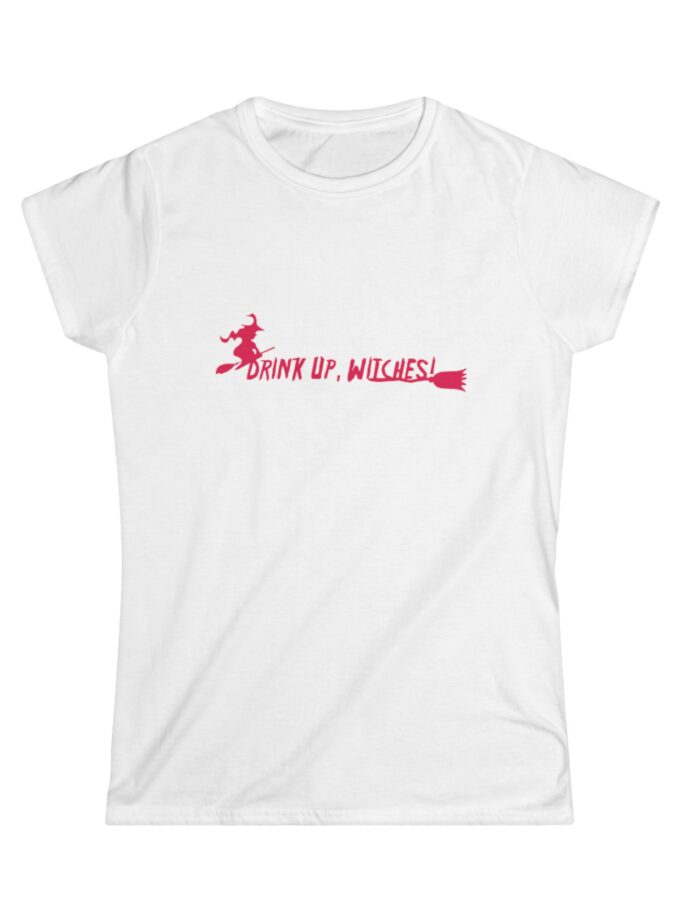 Womens Halloween Tee - "Drink Up, Witches!" Fun Softstyle Shirt