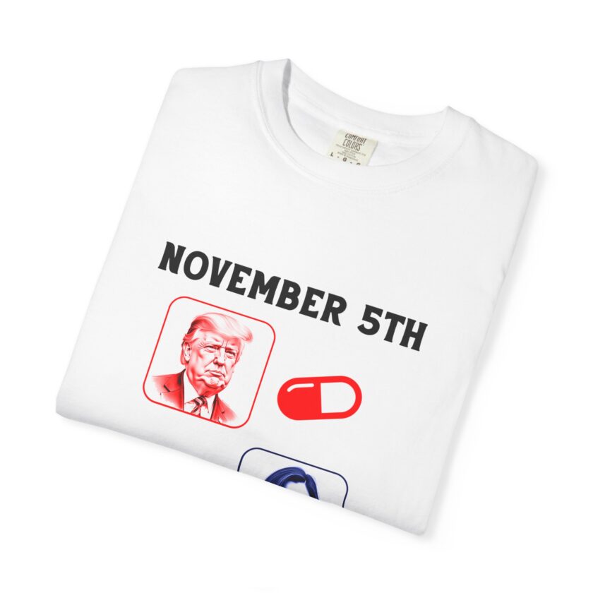 Political Humor Unisex Garment-Dyed T-shirt - November 5th Design - Image 3