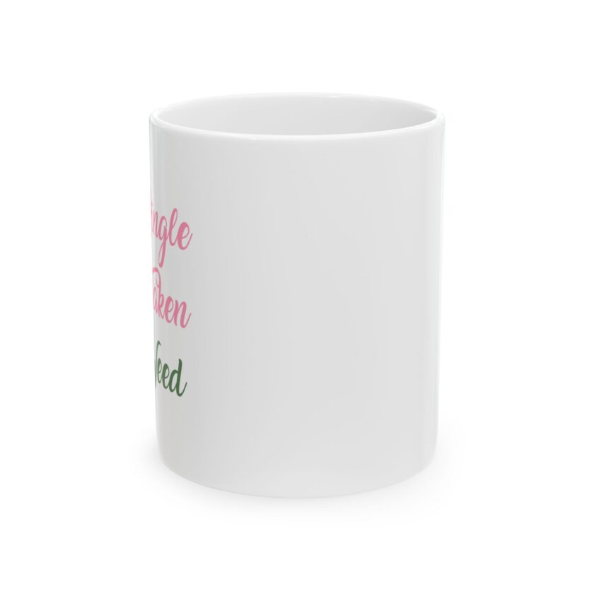 Motivational Ceramic Mug - "Single but Taken" Design | Perfect Gift for Coffee Lovers - Image 2