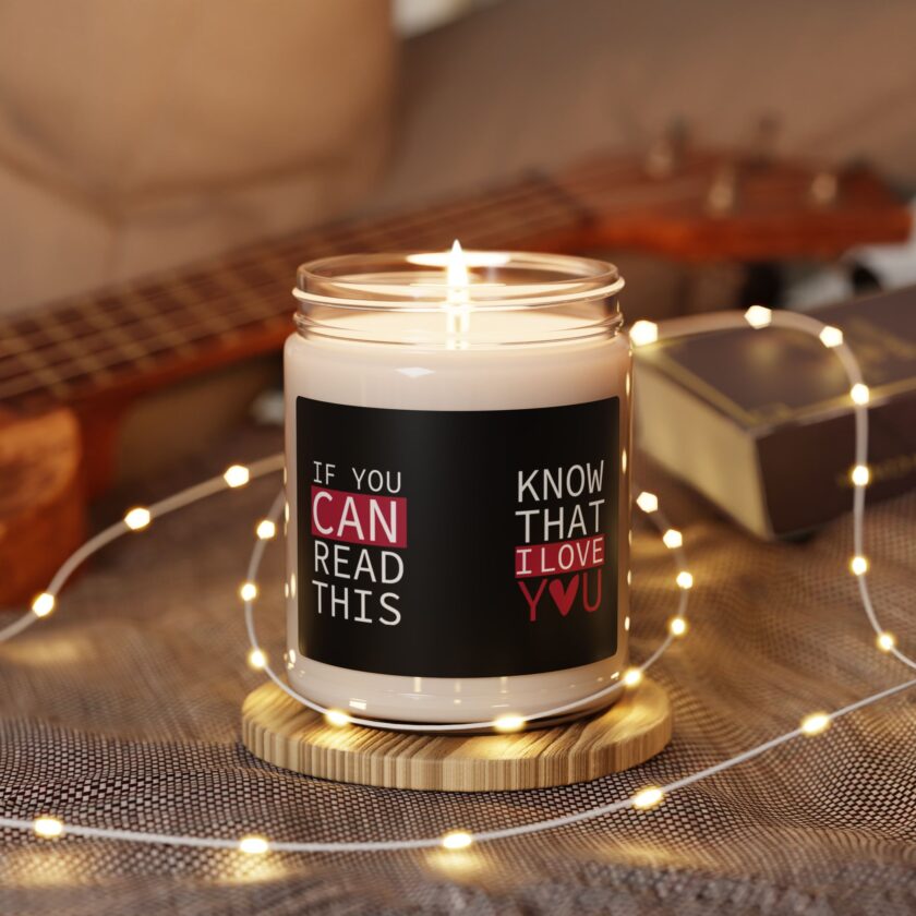 Scented Soy Candle - "If You Can Read This, Know That I Love You" - Image 3