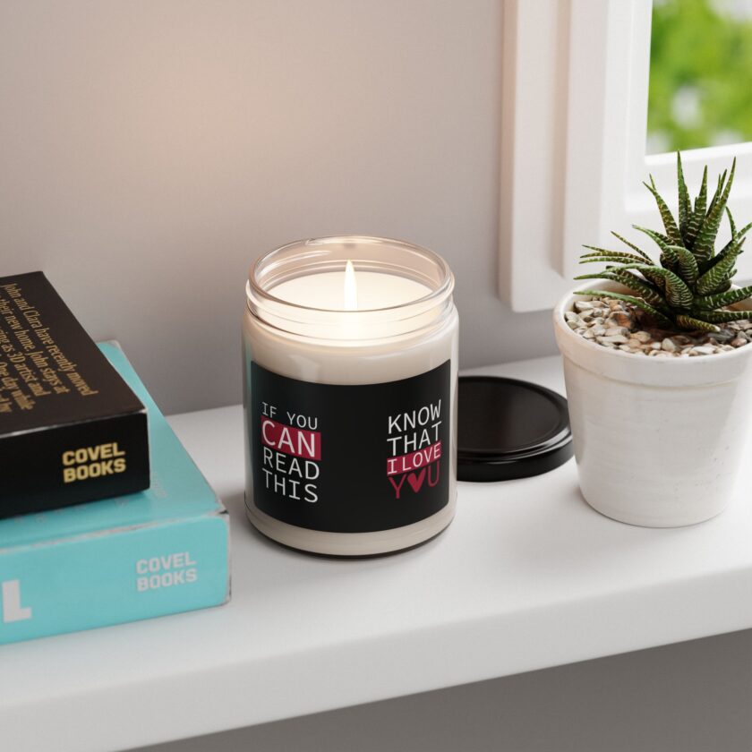 Scented Soy Candle - "If You Can Read This, Know That I Love You" - Image 4
