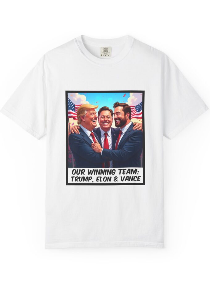 Our Winning Team Unisex Garment-Dyed T-Shirt: Trump, Elon & Vance