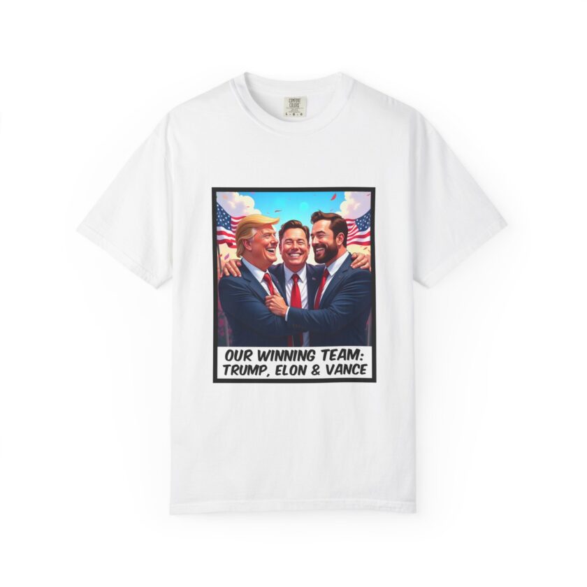 Our Winning Team Unisex Garment-Dyed T-Shirt: Trump, Elon & Vance
