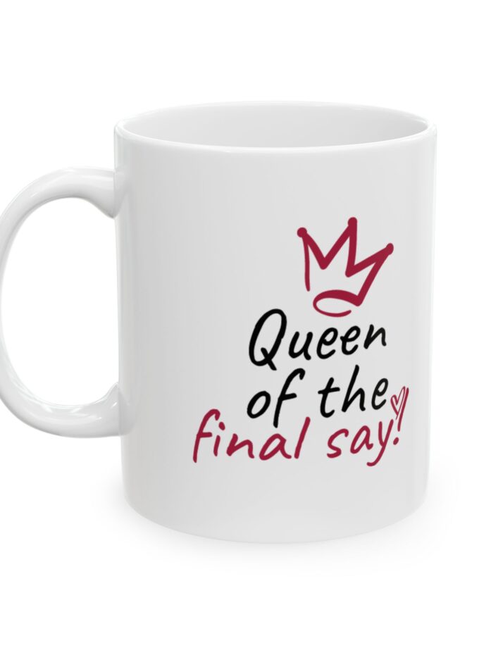Queen of the Day Ceramic Mug - Fun Coffee Cup for Celebrating Everyday Royalty