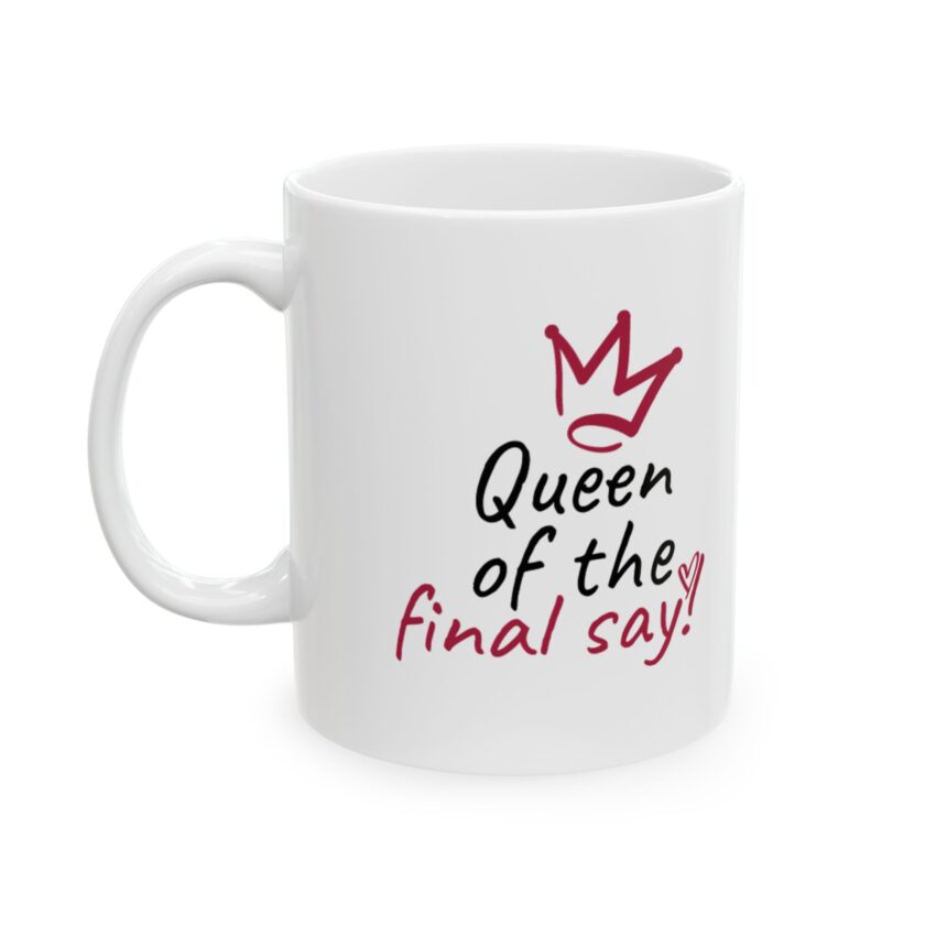 Queen of the Day Ceramic Mug - Fun Coffee Cup for Celebrating Everyday Royalty