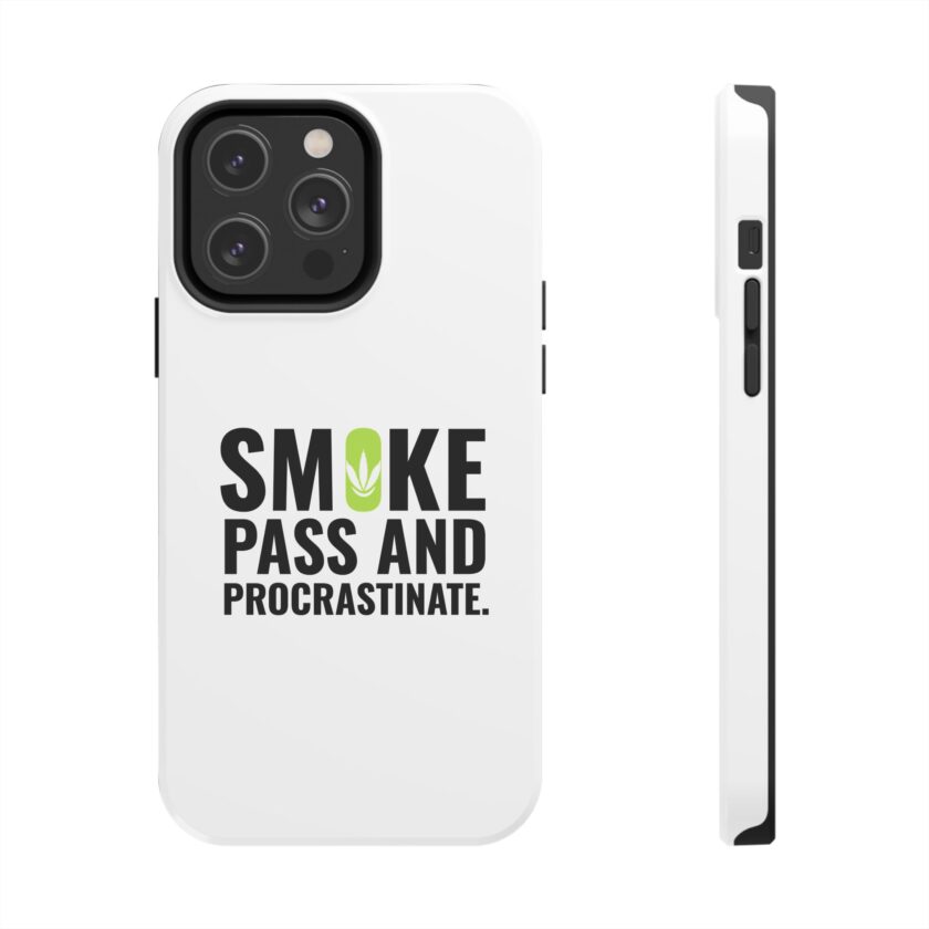 Inspirational Tough Phone Case - 'Smoke, Pass and Procrastinate' - Image 9
