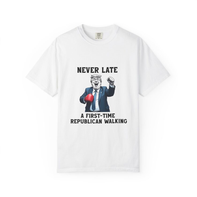 Funny Political Unisex T-Shirt - 'Never Late: A First-Time Republican Walking'