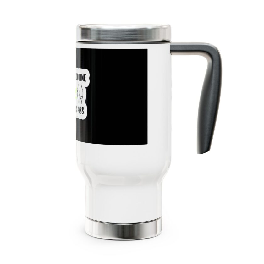 My Daily Routine Stainless Steel Travel Mug - 14oz Coffee Grass Ass - Image 4
