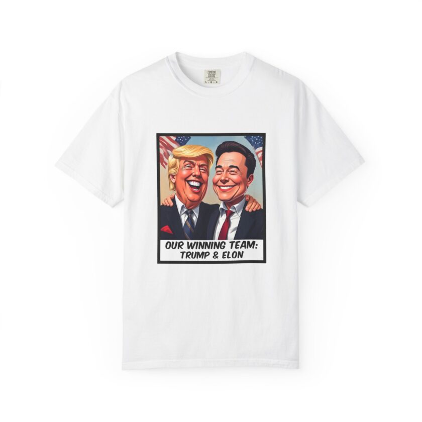 Unisex Garment-Dyed T-Shirt: Our Winning Team: Trump & Elon