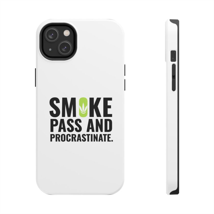 Inspirational Tough Phone Case - 'Smoke, Pass and Procrastinate' - Image 11