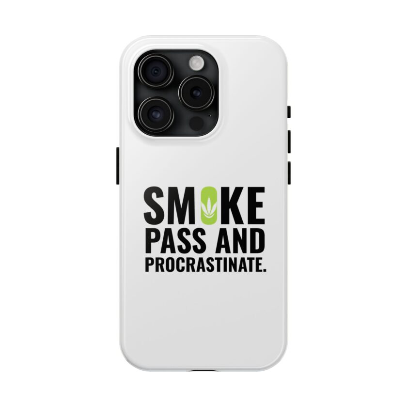 Inspirational Tough Phone Case - 'Smoke, Pass and Procrastinate' - Image 13