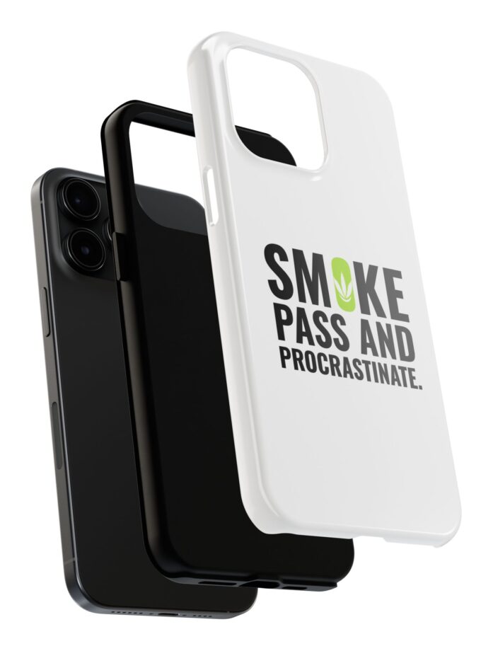 Inspirational Tough Phone Case - 'Smoke, Pass and Procrastinate'