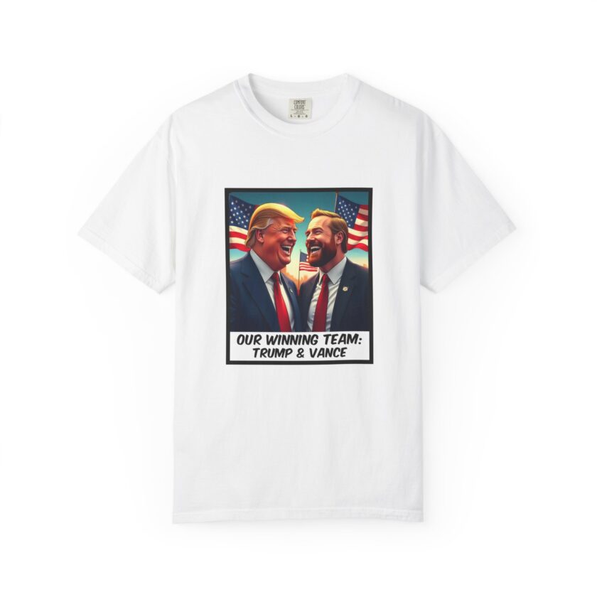 Unisex Garment-Dyed T-Shirt: ‘Our Winning Team - Trump & Vance’