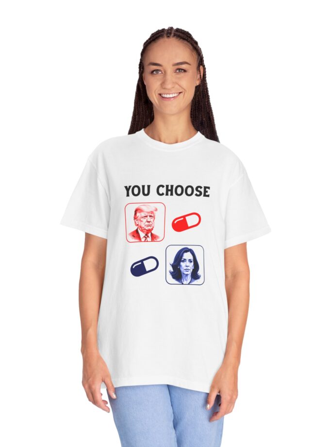 Political Choice Unisex Garment-Dyed T-Shirt - You Choose Design