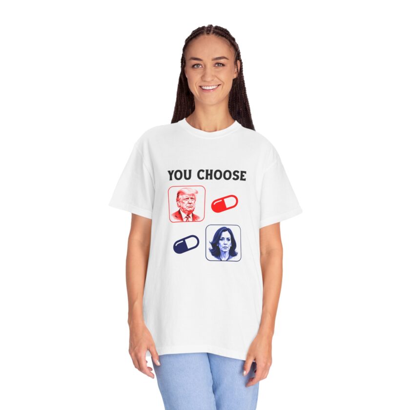 Political Choice Unisex Garment-Dyed T-Shirt - You Choose Design - Image 5