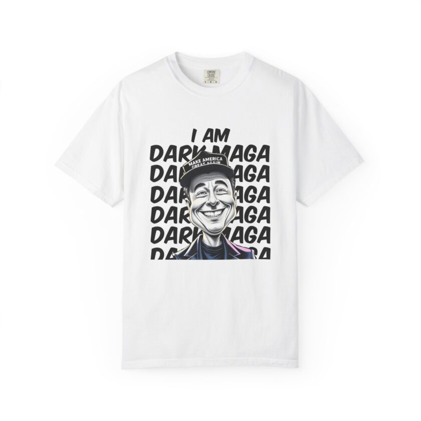 I Am Dark Maga Unisex Garment-Dyed T-Shirt - Fun Political Humor Tee