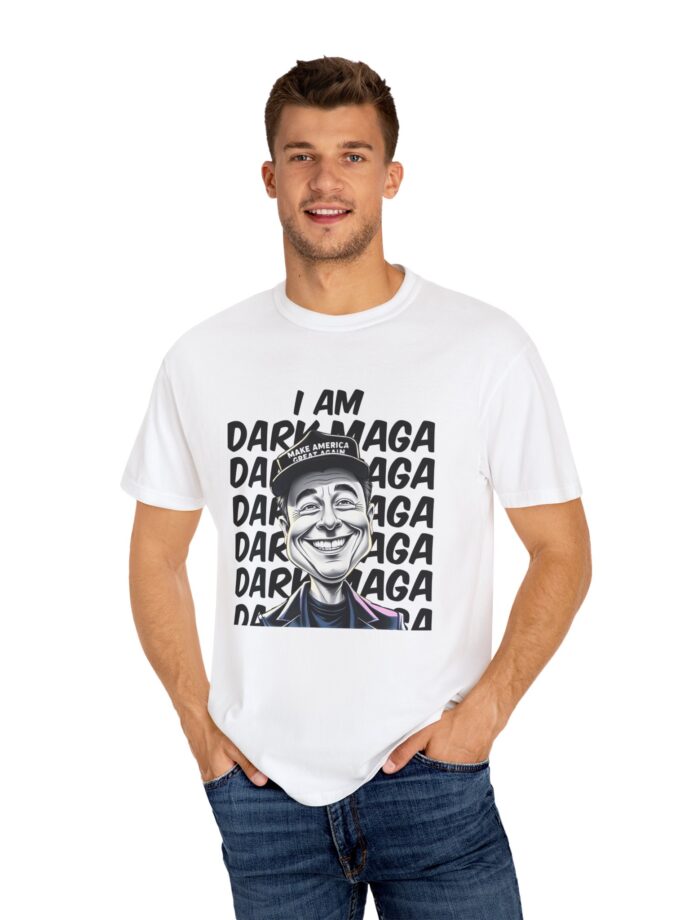 I Am Dark Maga Unisex Garment-Dyed T-Shirt - Fun Political Humor Tee