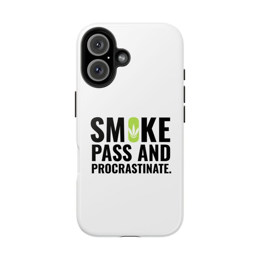 Inspirational Tough Phone Case - 'Smoke, Pass and Procrastinate' - Image 31