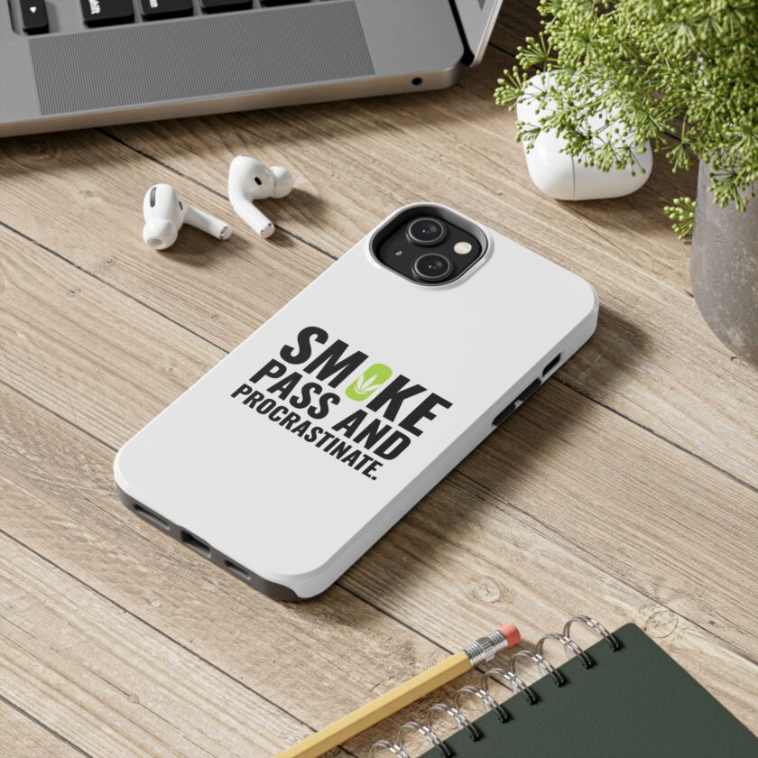 Inspirational Tough Phone Case - 'Smoke, Pass and Procrastinate' - Image 12