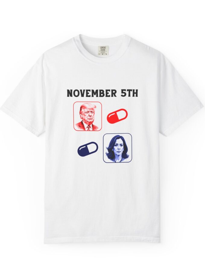 Political Humor Unisex Garment-Dyed T-shirt - November 5th Design