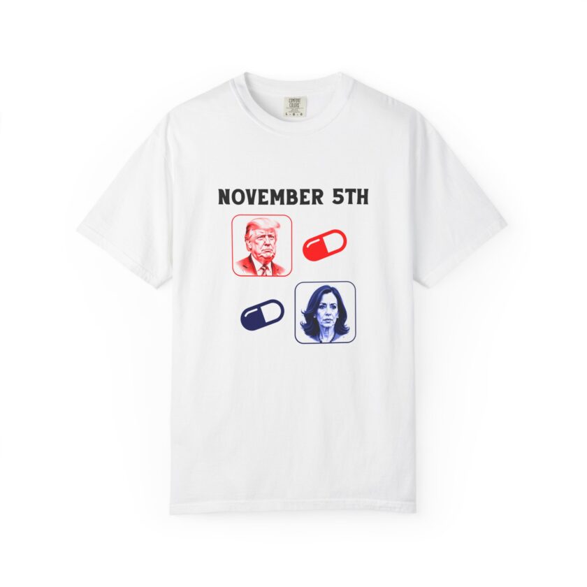 Political Humor Unisex Garment-Dyed T-shirt - November 5th Design